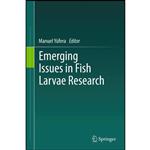 کتاب Emerging Issues in Fish Larvae Research اثر Manuel Yú;fera انتشارات Springer