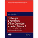 کتاب Challenges in Mechanics of Time Dependent Materials, Volume 2 اثر Bonnie Antoun انتشارات Springer