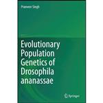 کتاب Evolutionary Population Genetics of Drosophila ananassae اثر Pranveer Singh انتشارات Springer
