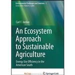 کتاب An Ecosystem Approach to Sustainable Agriculture اثر Carl F. Jordan انتشارات Springer