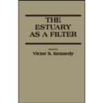 کتاب The Estuary as a Filter اثر Dr. Victor S. Kennedy انتشارات تازه ها