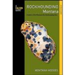 کتاب Rockhounding Montana اثر Montana Hodges انتشارات Falcon Guides