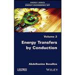 کتاب Energy Transfers by Conduction  اثر Abdelhanine Benallou انتشارات Wiley-ISTE