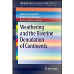 کتاب Weathering and the Riverine Denudation of Continents  اثر جمعی از نویسندگان انتشارات Springer