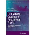 کتاب From Varying Couplings to Fundamental Physics اثر Carlos Martins and Paolo Molaro انتشارات Springer