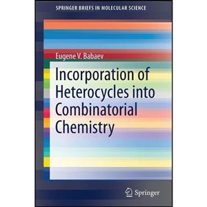 کتاب Incorporation of Heterocycles into Combinatorial Chemistry اثر Eugene V. Babaev انتشارات Springer 