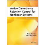 کتاب Active Disturbance Rejection Control for Nonlinear Systems اثر Bao-Zhu Guo and Zhi-Liang Zhao انتشارات Wiley