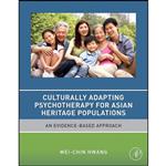 کتاب Culturally Adapting Psychotherapy for Asian Heritage Populations اثر Wei-Chin Hwang انتشارات Academic Press