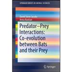 کتاب Predator–Prey Interactions اثر David Steve Jacobs and Anna Bastian انتشارات Springer
