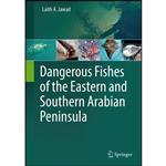 کتاب Dangerous Fishes of the Eastern and Southern Arabian Peninsula اثر Laith A. Jawad انتشارات Springer