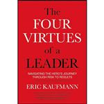 کتاب The Four Virtues of a Leader اثر Eric J Kaufmann انتشارات Sounds True