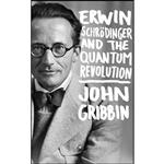 کتاب Erwin Schrodinger and the Quantum Revolution اثر John Gribbin انتشارات Wiley