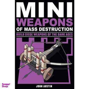کتاب Mini Weapons of Mass Destruction 3 اثر John Austin انتشارات Chicago Review Press