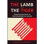 کتاب The Lamb and the Tiger اثر Stanley Barrett انتشارات University of Toronto Press