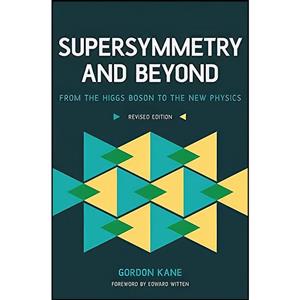 کتاب Supersymmetry and Beyond اثر G. L. Kane انتشارات Basic Books