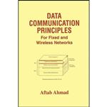 کتاب Data Communication Principles اثر Aftab Ahmad انتشارات Springer