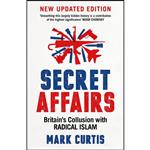 کتاب Secret Affairs اثر Mark Curtis انتشارات Serpents Tail