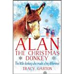 کتاب Alan The Christmas Donkey اثر Tracy Garton انتشارات Sidgwic Jackson