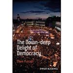 کتاب The Down-Deep Delight of Democracy اثر Mark Hamilton Purcell انتشارات Wiley-Blackwell