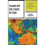 کتاب Island off the Coast of Asia اثر Clinton Fernandes انتشارات Lexington Books