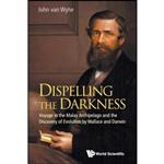 کتاب Dispelling the Darkness اثر John van Wyhe انتشارات World Scientific Publishing Company