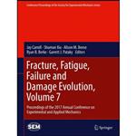 کتاب Fracture, Fatigue, Failure and Damage Evolution, Volume 7 اثر جمعی از نویسندگان انتشارات Springer