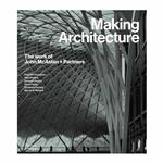 کتاب Making Architecture: The Work of John McAslan   Partners اثر Chris Foges انتشارات تیمز و هادسون