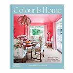 کتاب Colour Is Home A Brave Guide to Designing Classic Interiors اثر Charlotte Coote انتشارات تیمز و هادسون