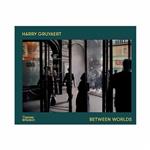 کتاب Harry Gruyaert - Between Worlds اثر Harry Gruyaert انتشارات تیمز و هادسون