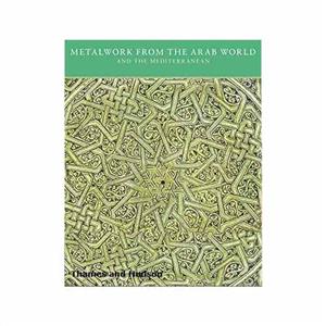 کتاب Metalwork from the Arab World and the Mediterranean اثر Doris Behrens-Abouseif انتشارات تیمز و هادسون