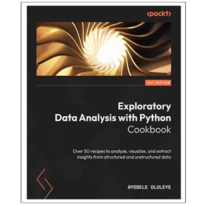 کتاب Exploratory Data Analysis with Python Cookbook اثر Ayodele Oluleye انتشارات رایان کاویان