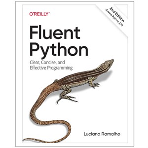 کتاب Fluent Python Clear, Concise, and Effective Programming SECOND EDITION اثر Luciano Ramalho انتشارات رایان کاویان