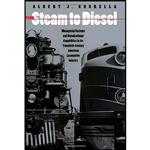 کتاب From Steam to Diesel اثر Albert J. Churella انتشارات Princeton University Press