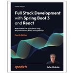 کتاب Full Stack Development with Spring Boot 3 and React Fourth Edition اثر Juha Hinkula انتشارات رایان کاویان