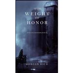 کتاب The Weight of Honor  اثر Morgan Rice انتشارات Morgan Rice