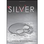 کتاب Silver اثر Chris Wooding and Chris Wooding انتشارات Scholastic Press