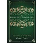 کتاب The High Priests Daughter اثر Katie Cross انتشارات تازه ها 