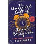کتاب The Unexpected Gift of Joseph Bridgeman اثر Nick Jones and Ian Hughes انتشارات تازه ها