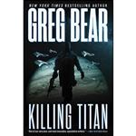 کتاب Killing Titan  اثر Greg Bear انتشارات Orbit