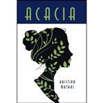 کتاب Acacia اثر Kristina Mathai انتشارات Abbott Press