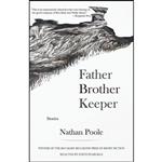 کتاب Father Brother Keeper  اثر Nathan Poole and Edith Pearlman انتشارات Sarabande Books
