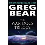 کتاب The War Dogs Trilogy اثر Greg Bear انتشارات Orbit