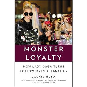 کتاب Monster Loyalty اثر Jackie Huba انتشارات Portfolio