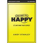 کتاب What Makes You Happy Bible Study Participants Guide اثر Andy Stanley انتشارات HarperChristian Resources