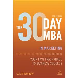 کتاب The 30 Day MBA in Marketing اثر Colin Barrow انتشارات Kogan Page 