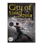 کتاب City Of Lost Souls اثر Cassandra Clare انتشارات هدف نوین