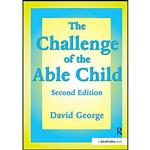 کتاب The Challenge of the Able Child اثر David George انتشارات Routledge