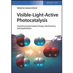کتاب Visible-Light-Active Photocatalysis اثر Srabanti Ghosh انتشارات Wiley-VCH