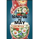 کتاب Snow in May اثر Kseniya Melnik انتشارات Henry Holt and Co.