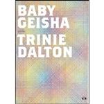 کتاب Baby Geisha اثر Trinie Dalton انتشارات Two Dollar Radio